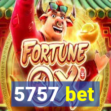 5757 bet